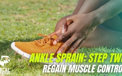 Ankle Sprain Step 2: Regain Muscle Control